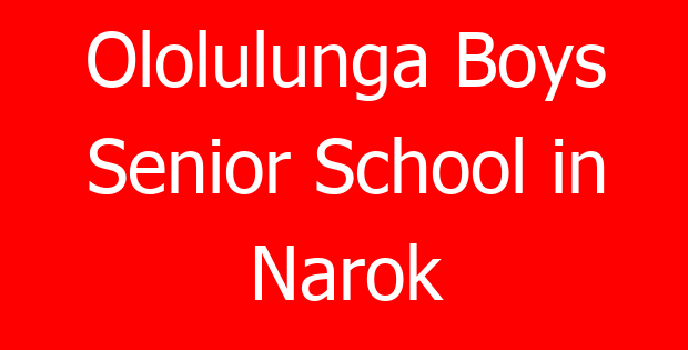 Ololulunga Boys Senior School in Narok
