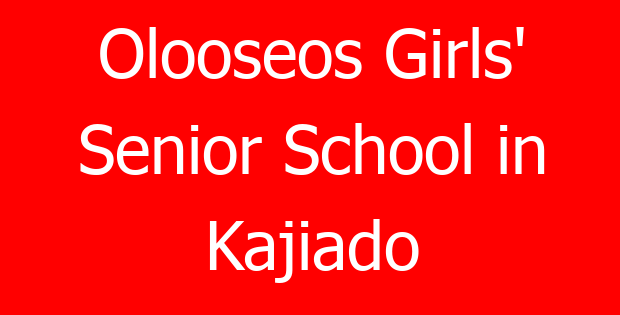 Olooseos Girls’ Senior School in Kajiado