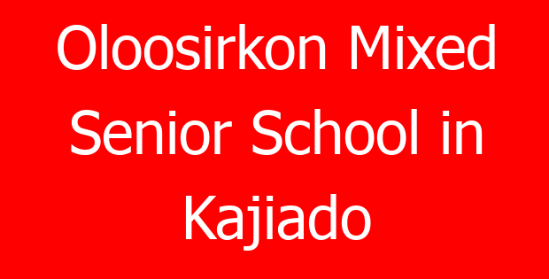 Oloosirkon Mixed Senior School in Kajiado