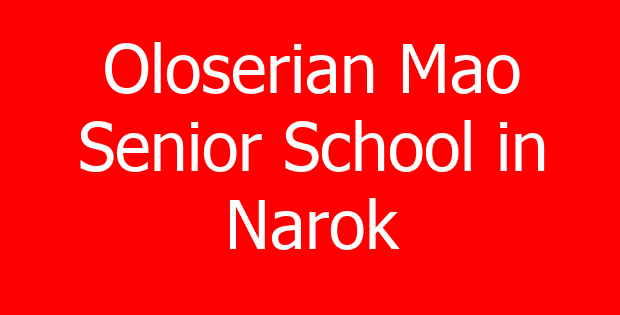 Oloserian Mao Senior School in Narok