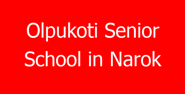 Olpukoti Senior School in Narok