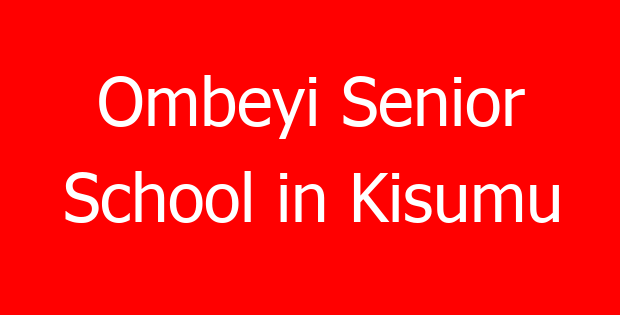 Ombeyi Senior School in Kisumu