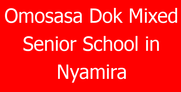 Omosasa Dok Mixed Senior School in Nyamira