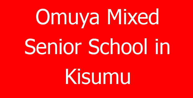 Omuya Mixed Senior School in Kisumu