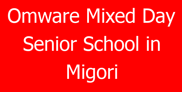 Omware Mixed Day Senior School in Migori