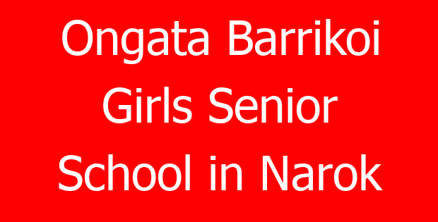 Ongata Barrikoi Girls Senior School in Narok