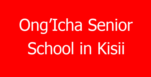 Ong’Icha Senior School in Kisii