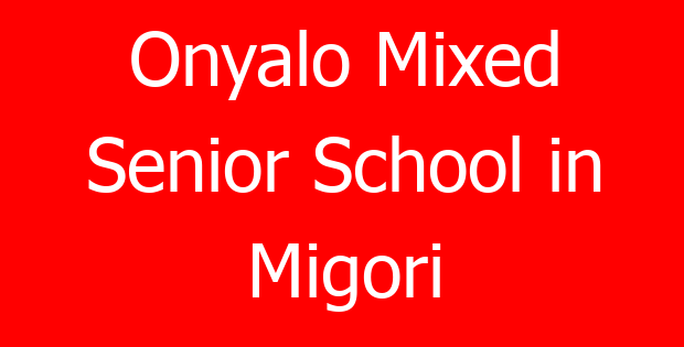 Onyalo Mixed Senior School in Migori
