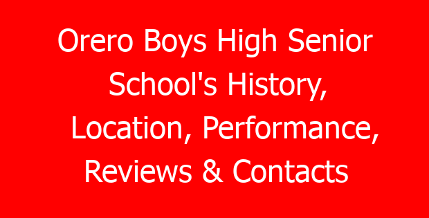 Orero Boys High Senior School’s History, Location, Performance, Reviews & Contacts