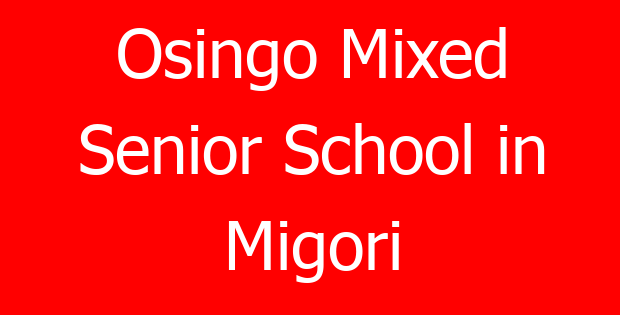 Osingo Mixed Senior School in Migori