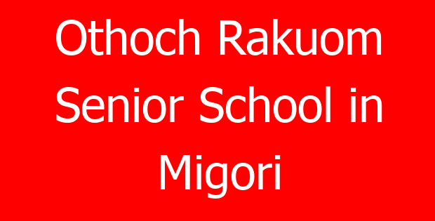 Othoch Rakuom Senior School in Migori