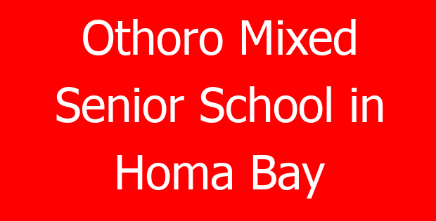 Othoro Mixed Senior School in Homa Bay