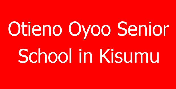 Otieno Oyoo Senior School in Kisumu