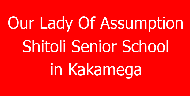 Our Lady Of Assumption Shitoli Senior School in Kakamega