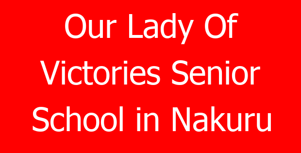 Our Lady Of Victories Senior School in Nakuru
