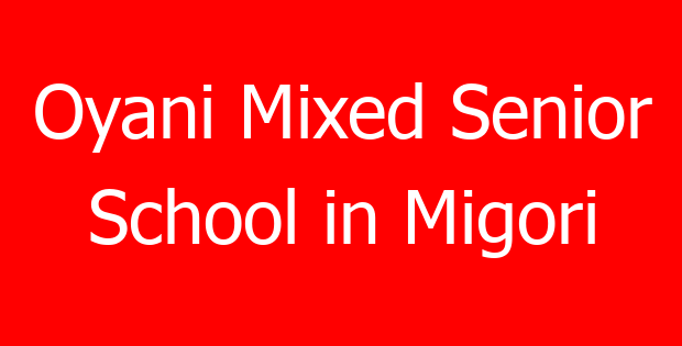 Oyani Mixed Senior School in Migori