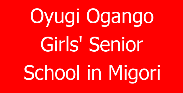 Oyugi Ogango Girls’ Senior School in Migori