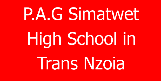 P.A.G Simatwet High School in Trans Nzoia