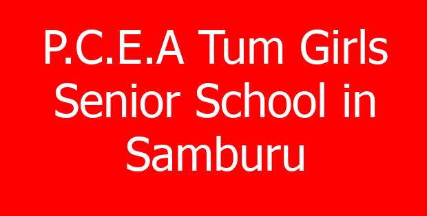 P.C.E.A Tum Girls Senior School in Samburu