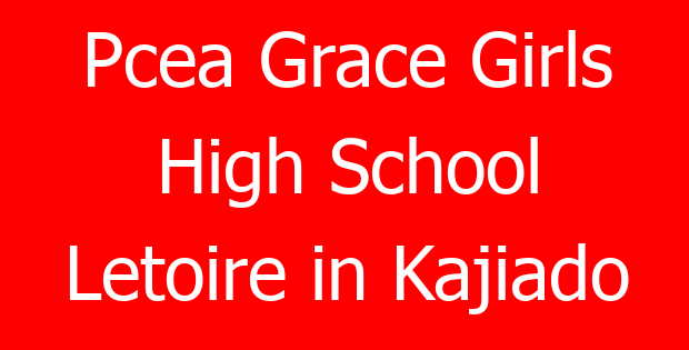 Pcea Grace Girls High School Letoire in Kajiado