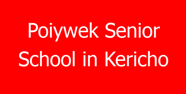 Poiywek Senior School in Kericho