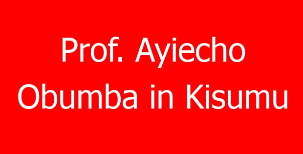 Prof. Ayiecho Obumba in Kisumu