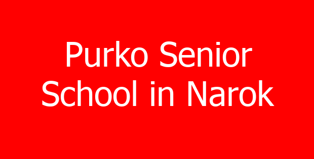 Purko Senior School in Narok