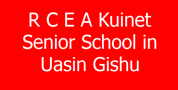 R C E A Kuinet Senior School in Uasin Gishu