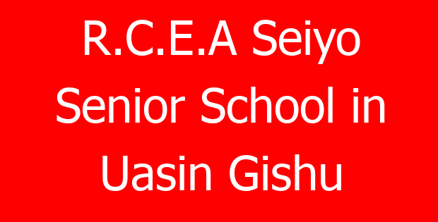 R.C.E.A Seiyo Senior School in Uasin Gishu