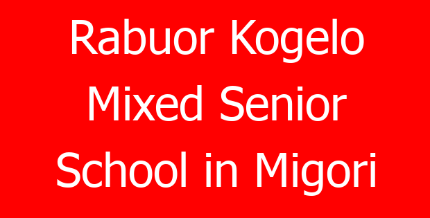 Rabuor Kogelo Mixed Senior School in Migori