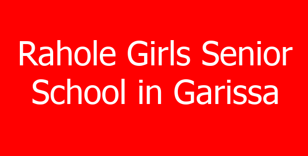 Rahole Girls Senior School in Garissa