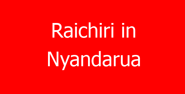 Raichiri in Nyandarua