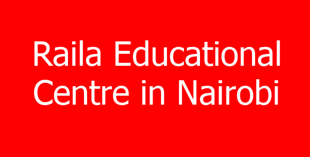 Raila Educational Centre in Nairobi
