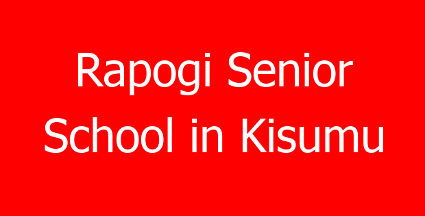 Rapogi Senior School in Kisumu