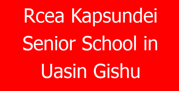Rcea Kapsundei Senior School in Uasin Gishu