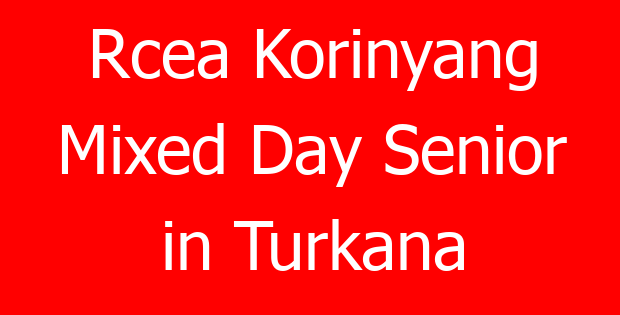 Rcea Korinyang Mixed Day Senior in Turkana