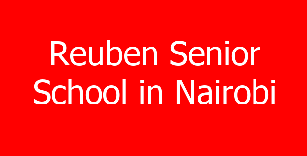 Reuben Senior School in Nairobi