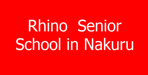 Rhino  Senior School in Nakuru