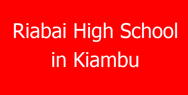 Riabai High School in Kiambu
