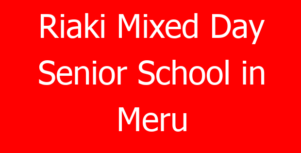 Riaki Mixed Day Senior School in Meru