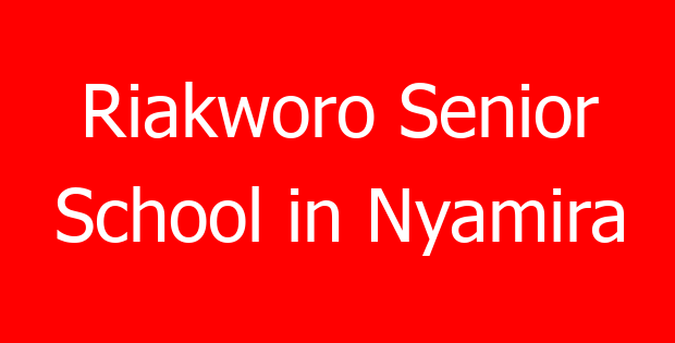 Riakworo Senior School in Nyamira