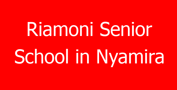 Riamoni Senior School in Nyamira
