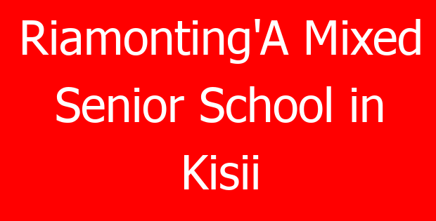 Riamonting’A Mixed Senior School in Kisii