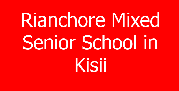 Rianchore Mixed Senior School in Kisii