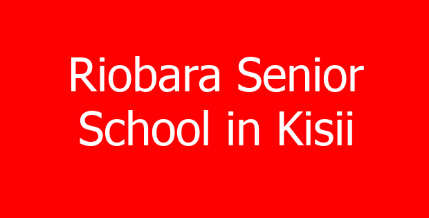 Riobara Senior School in Kisii