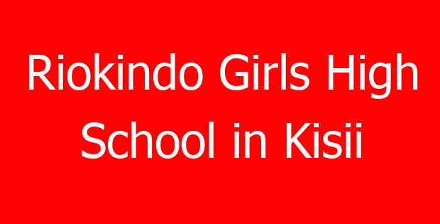 Riokindo Girls High School in Kisii