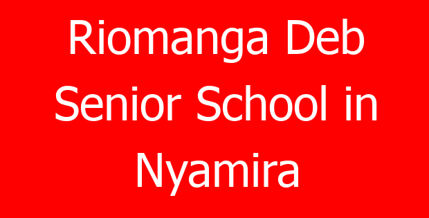 Riomanga Deb Senior School in Nyamira