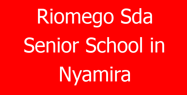 Riomego Sda Senior School in Nyamira