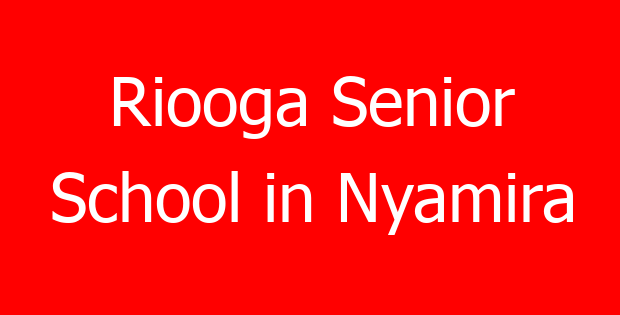 Riooga Senior School in Nyamira