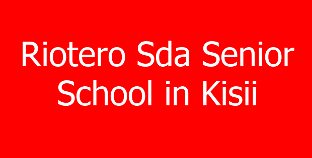 Riotero Sda Senior School in Kisii